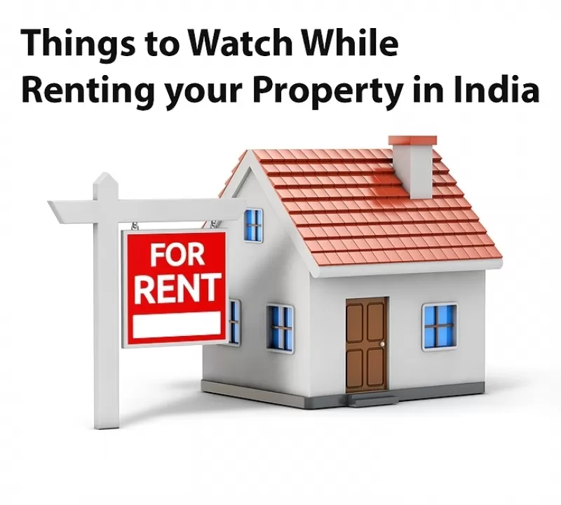 Things to Watch while Renting your Property in India