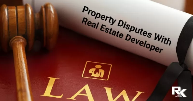 Property Disputes With Real Estate Developer