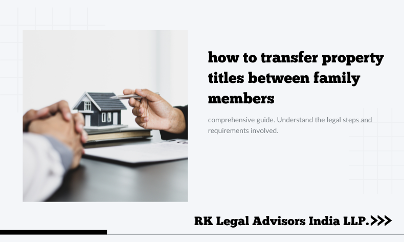 How to Transfer Property Title Between Family Members in India